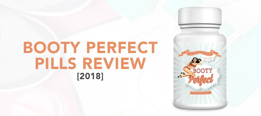 Booty Perfect Review – Awesome And Bigger Butt 3X Faster 1